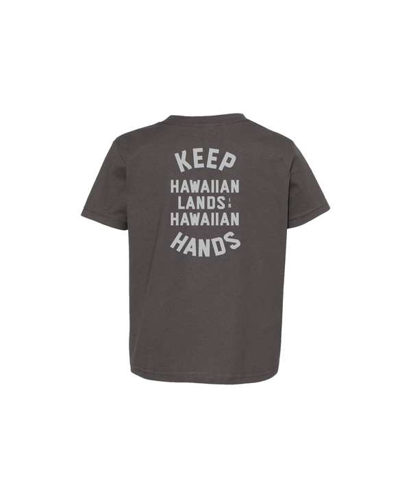 Keep Hawaiian Lands in Hawaiian Hands Keiki T-Shirt Charcoal Grey