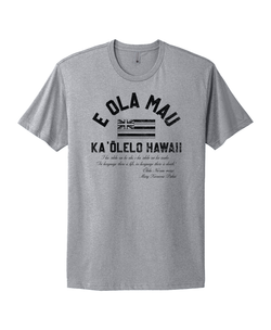 E Ola Mau Ka 'Ōlelo Hawai'i Gray Men's T-Shirt