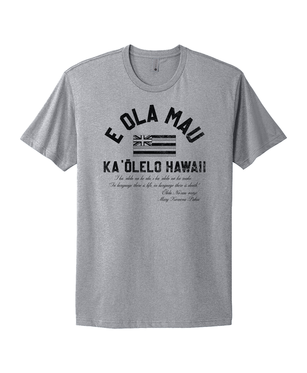 E Ola Mau Ka 'Ōlelo Hawai'i Gray Men's T-Shirt