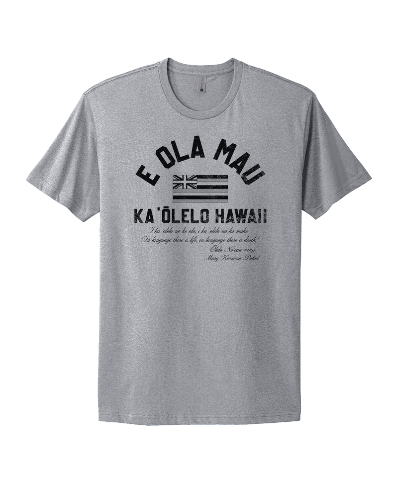 E Ola Mau Ka 'Ōlelo Hawai'i Gray Men's T-Shirt