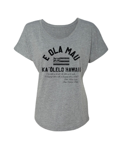 E Ola Mau Ka 'Õlelo Hawai'i Gray Wahine Dolman