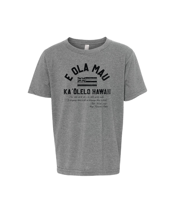 E Ola Mau Ka 'Ōlelo Hawai'i Gray Youth T-Shirt