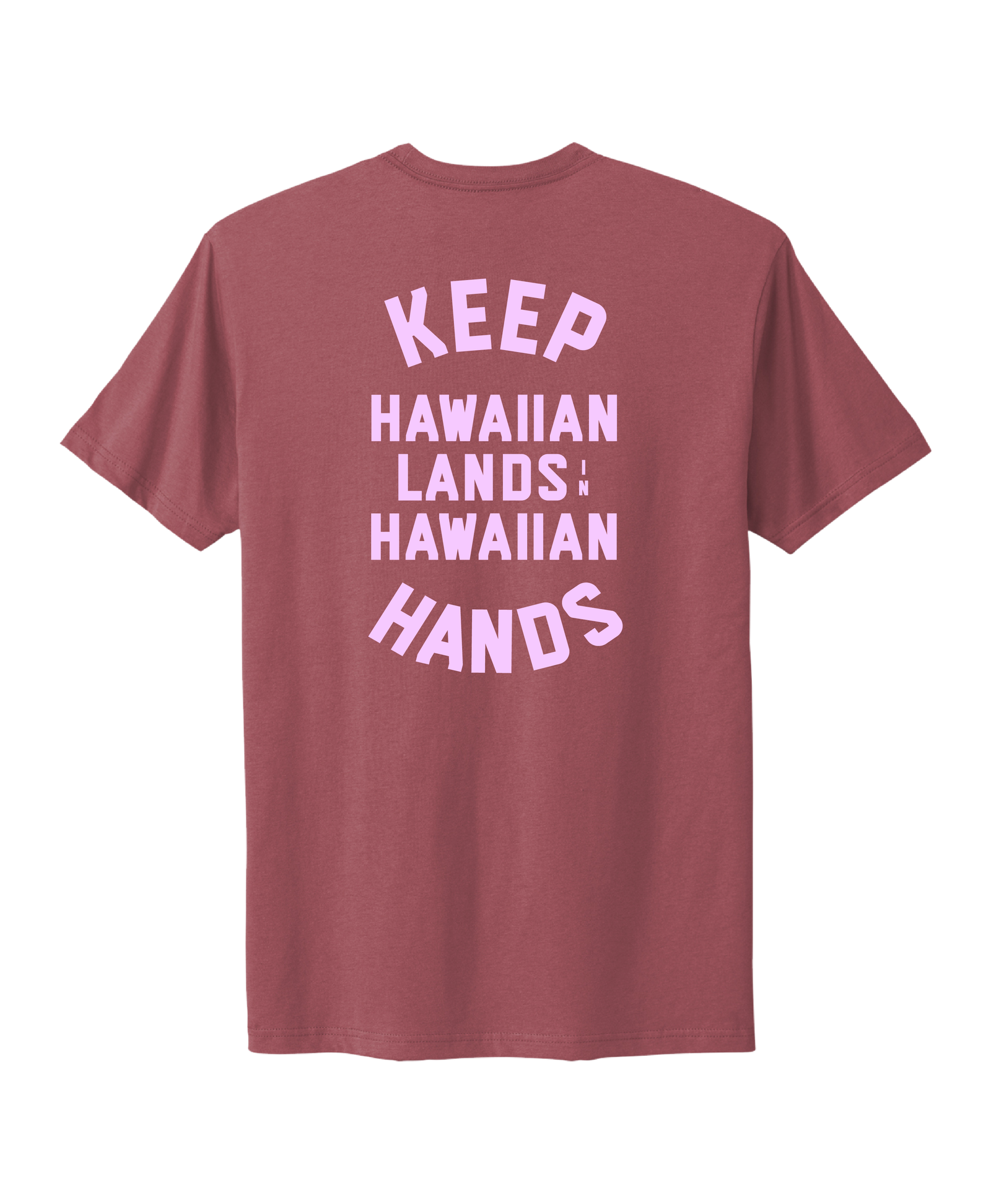 Keep Hawaiian Lands in Hawaiian Hands T-Shirt Pink – Hae Hawaii Keep Hawaiian Lands in Hawaiian Hands T-Shirt Pink – Hae Hawaii
