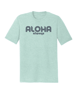 Aloha Always T-Shirt Sage