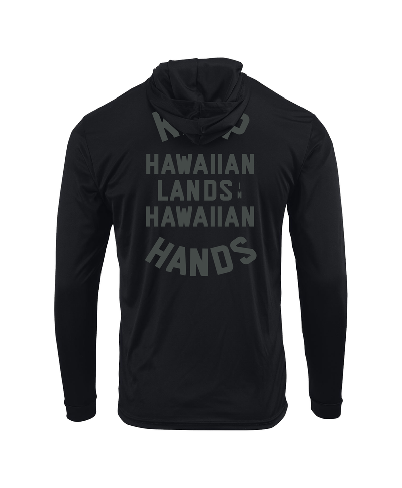 Keep Hawaiian Lands in Hawaiian Hands Hooded Long Sleeve Drifit Gray on Black