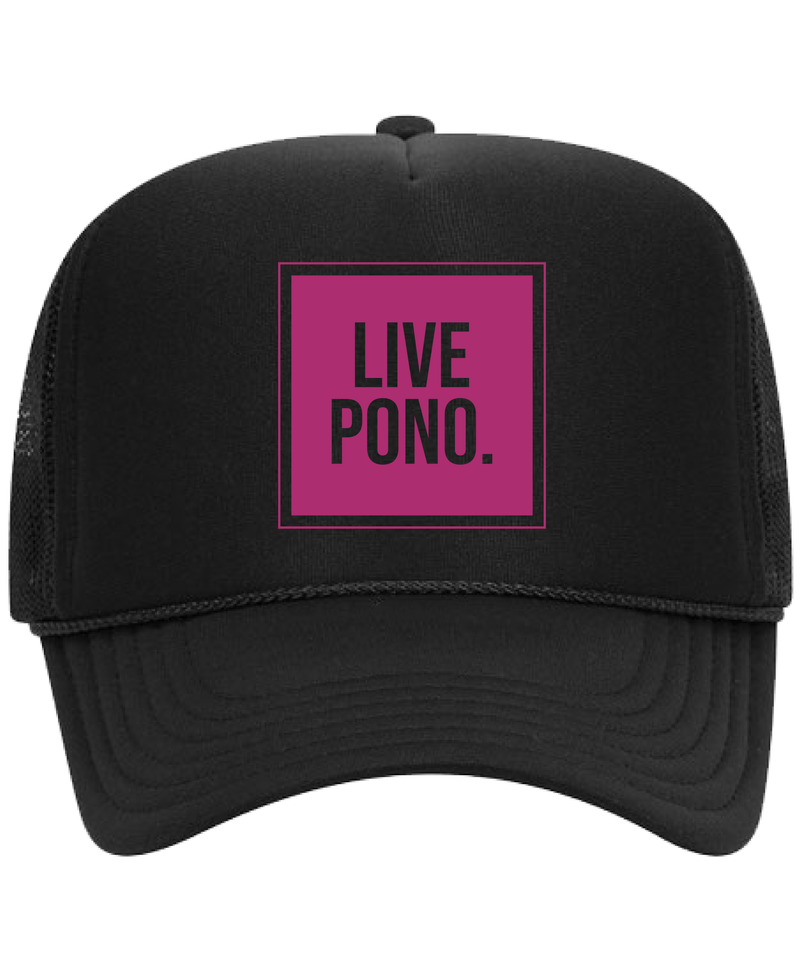 Live Pono Pink on Black Trucker