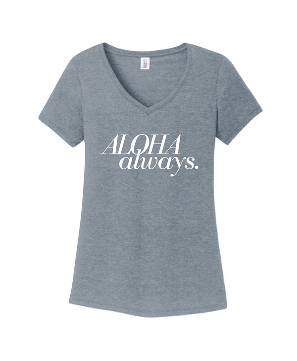 Aloha Always Wahine V-Neck Tee