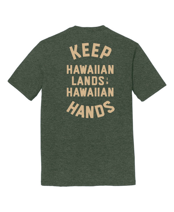 Keep Hawaiian Lands in Hawaiian Hands Forest Green T-Shirt