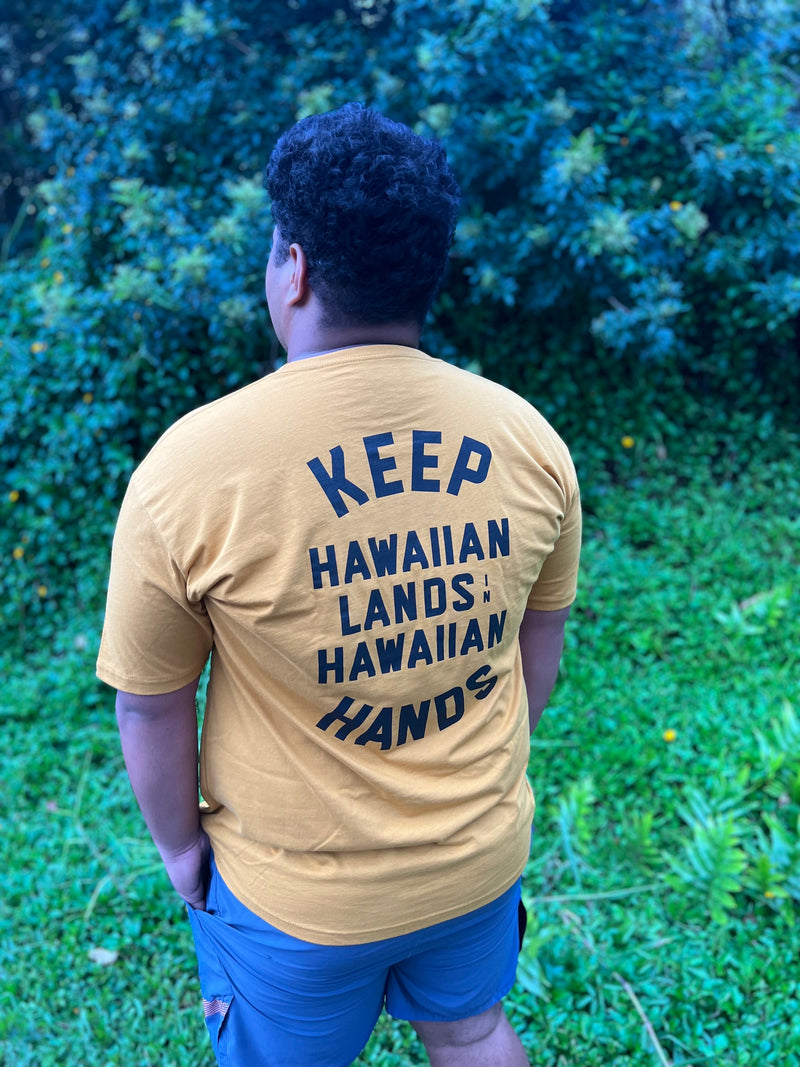 Keep Hawaiian Lands in Hawaiian Hands T-Shirt Antique Gold