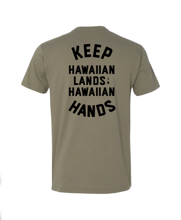 Keep Hawaiian Lands in Hawaiian Hands Military Green T-Shirt