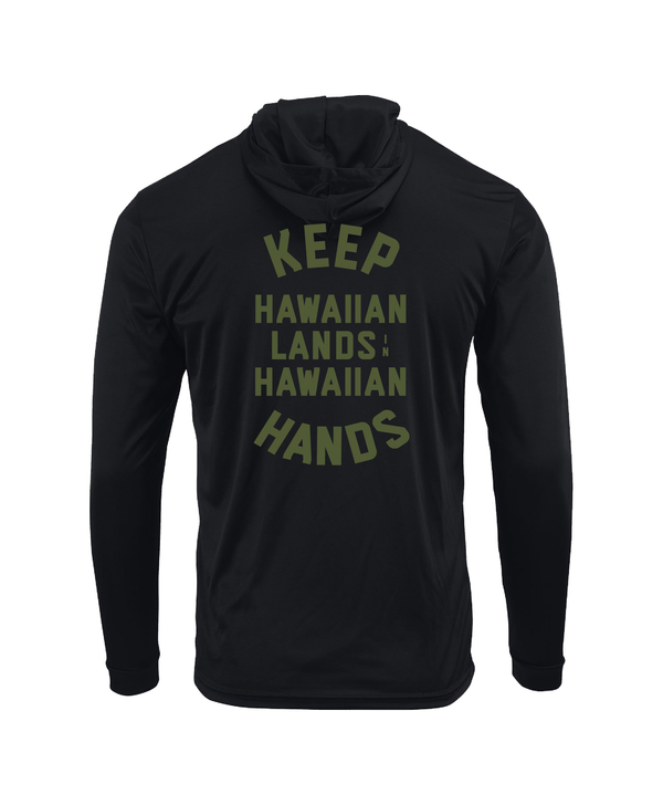 Keep Hawaiian Lands in Hawaiian Hands Hooded Long Sleeve Drifit