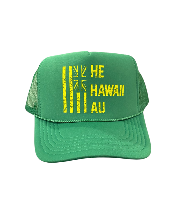 He Hawaii Au Trucker Hat Green